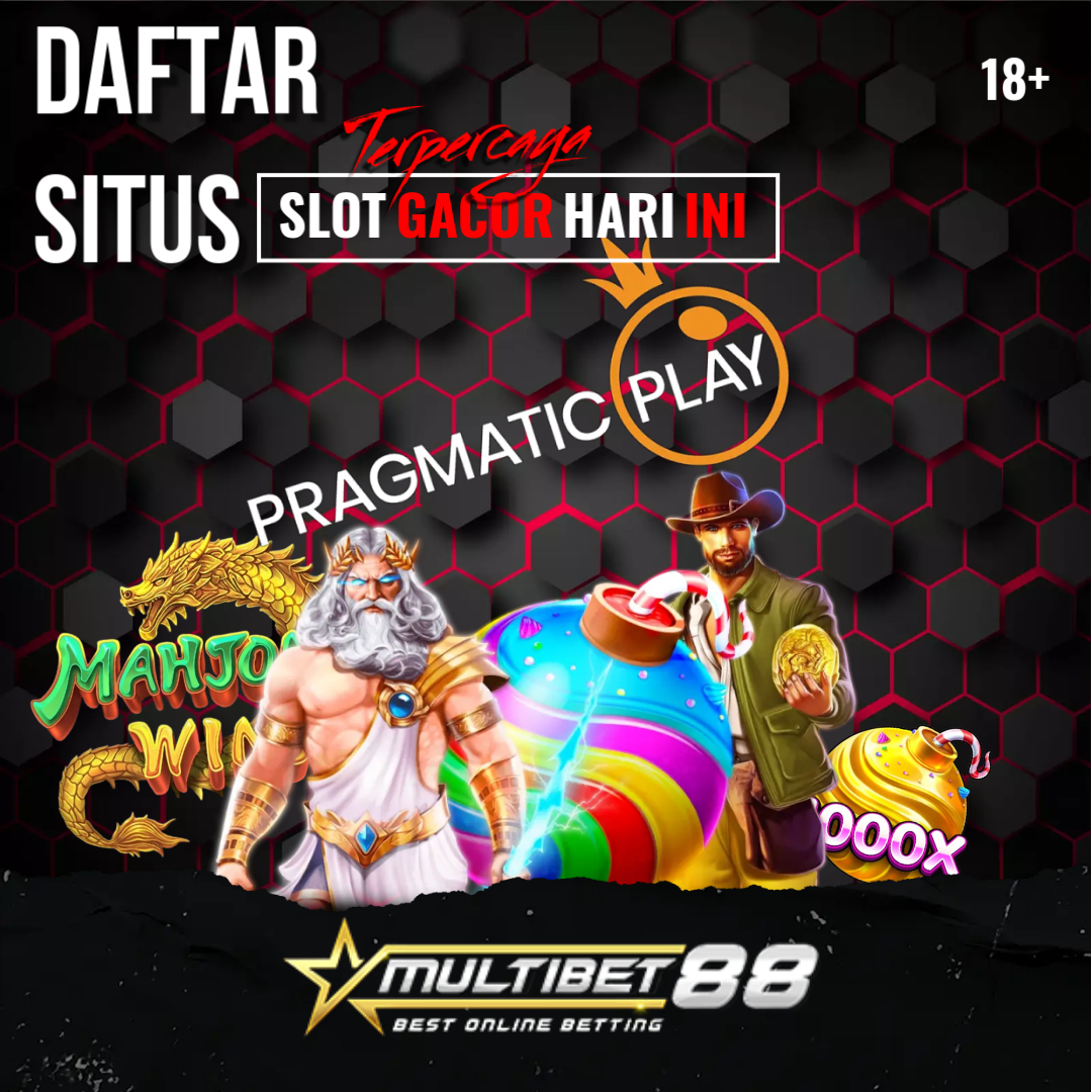 MULTIBET88> Situs Slot Online Gacor Pragmatic Play Maxwin Hari ini